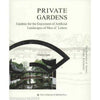 Private Gardens - gardens for the enjoyment of artificial landscapes of men